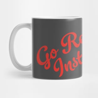 Go Red Instead (v2) Mug